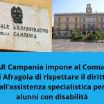 TAR Campania impone al Comune di Afragola di rispettare il diritto all’assistenza specialistica per alunni con disabilità